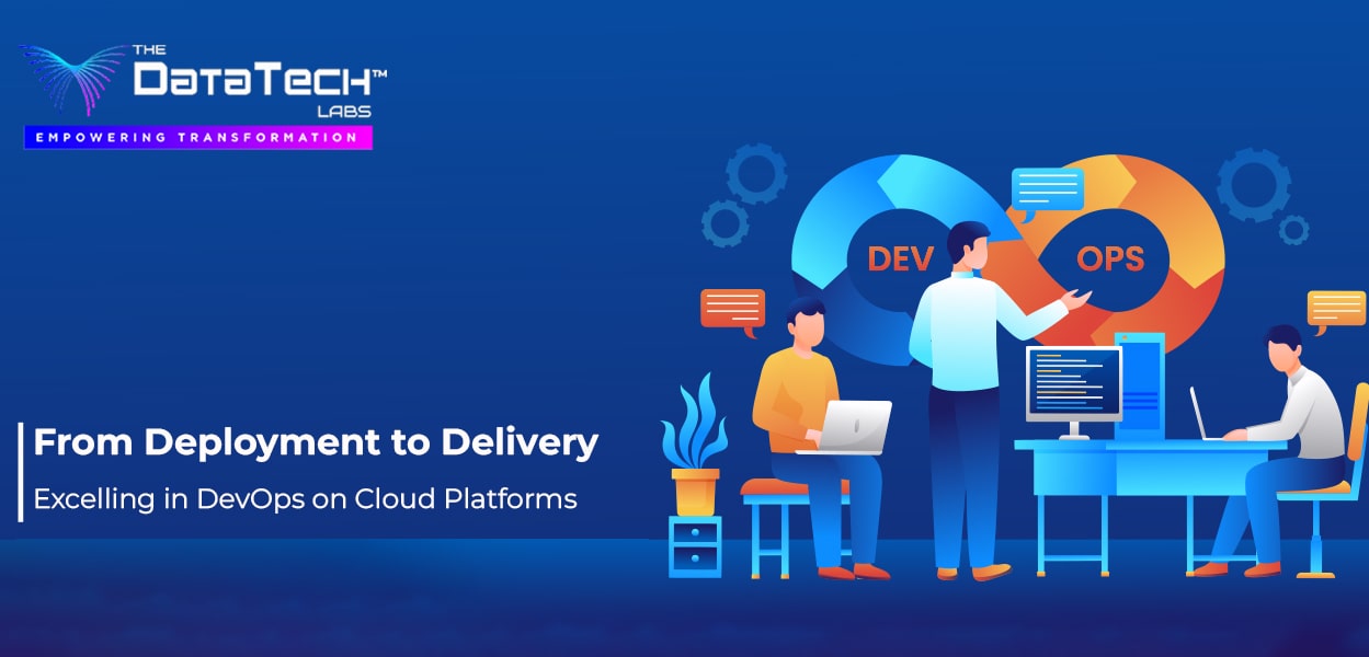 DevOps on Cloud Platforms Deployment to Delivery